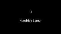 U Kendrick Lamar Lyrics