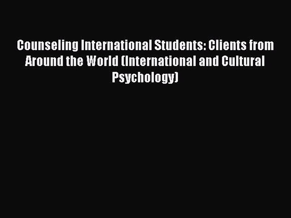 Download Counseling International Students: Clients from Around the World (International and