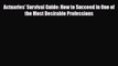 [PDF] Actuaries' Survival Guide: How to Succeed in One of the Most Desirable Professions Read