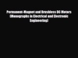 Download Permanent-Magnet and Brushless DC Motors (Monographs in Electrical and Electronic