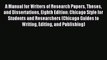 Read A Manual for Writers of Research Papers Theses and Dissertations Eighth Edition: Chicago