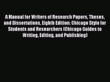 Read A Manual for Writers of Research Papers Theses and Dissertations Eighth Edition: Chicago