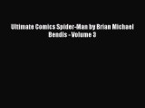 Download Ultimate Comics Spider-Man by Brian Michael Bendis - Volume 3 Ebook