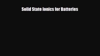 Download Solid State Ionics for Batteries Free Books