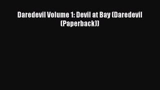 Download Daredevil Volume 1: Devil at Bay (Daredevil (Paperback)) PDF Book Free