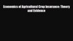[PDF] Economics of Agricultural Crop Insurance: Theory and Evidence Read Online