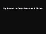 Download El psicoanalisis (Breviarios) (Spanish Edition) Ebook Online