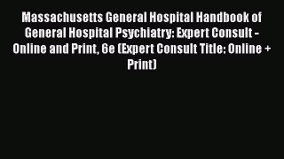 Read Massachusetts General Hospital Handbook of General Hospital Psychiatry: Expert Consult