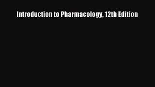 Read Introduction to Pharmacology 12th Edition Ebook Online
