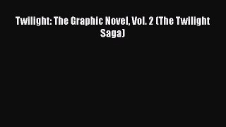 Download Twilight: The Graphic Novel Vol. 2 (The Twilight Saga) [Download] Full Ebook