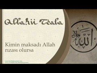 Kimin Maksadı Allah Rızası Olursa - Sorularla İslamiyet