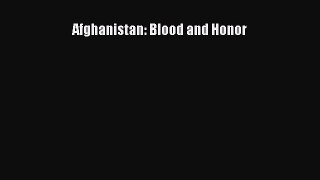 [PDF] Afghanistan: Blood and Honor [PDF] Full Ebook