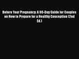 Read Before Your Pregnancy: A 90-Day Guide for Couples on How to Prepare for a Healthy Conception