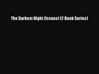 [Download] The Darkest Night (Issues) (2 Book Series) [PDF] Online