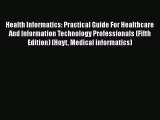 PDF Health Informatics: Practical Guide For Healthcare And Information Technology Professionals