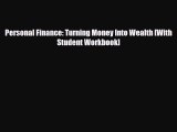 [PDF] Personal Finance: Turning Money Into Wealth [With Student Workbook] Read Online