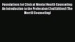 Read Foundations for Clinical Mental Health Counseling: An Introduction to the Profession (2nd
