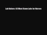Download Lab Values: 63 Must Know Labs for Nurses Free Books