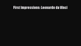 Read First Impressions: Leonardo da Vinci PDF Free