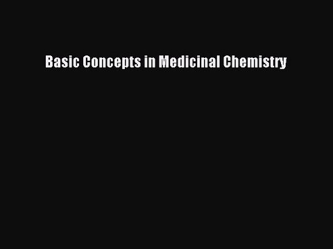 Download Basic Concepts in Medicinal Chemistry Ebook Free
