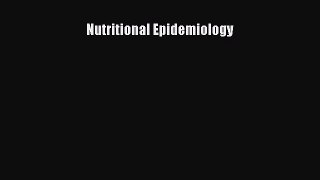 Read Nutritional Epidemiology Ebook Free