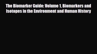 [PDF] The Biomarker Guide: Volume 1 Biomarkers and Isotopes in the Environment and Human History
