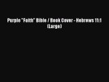 Download Purple Faith Bible / Book Cover - Hebrews 11:1 (Large) PDF Free