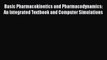 Download Basic Pharmacokinetics and Pharmacodynamics: An Integrated Textbook and Computer Simulations