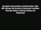 Read Cite Right: A Quick Guide to Citation Styles--MLA APA Chicago the Sciences Professions