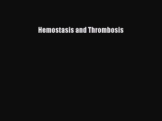 Read Hemostasis and Thrombosis Ebook Free