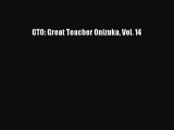 PDF GTO: Great Teacher Onizuka Vol. 14 [Download] Full Ebook