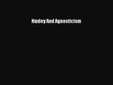 Read Huxley And Agnosticism Ebook Free