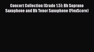 Read Concert Collection (Grade 1.5): Bb Soprano Saxophone and Bb Tenor Saxophone (FlexScore)