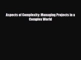 [PDF] Aspects of Complexity: Managing Projects in a Complex World Download Full Ebook