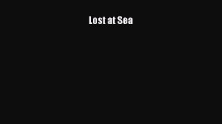 Read Lost at Sea PDF Free