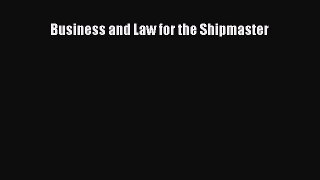 Download Business and Law for the Shipmaster PDF Online