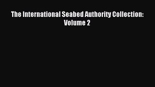 Download The International Seabed Authority Collection: Volume 2 PDF Free