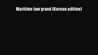 Read Maritime law grand (Korean edition) Ebook Free