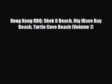 PDF Hong Kong BBQ: Shek O Beach Big Wave Bay Beach Turtle Cove Beach (Volume 1) Ebook