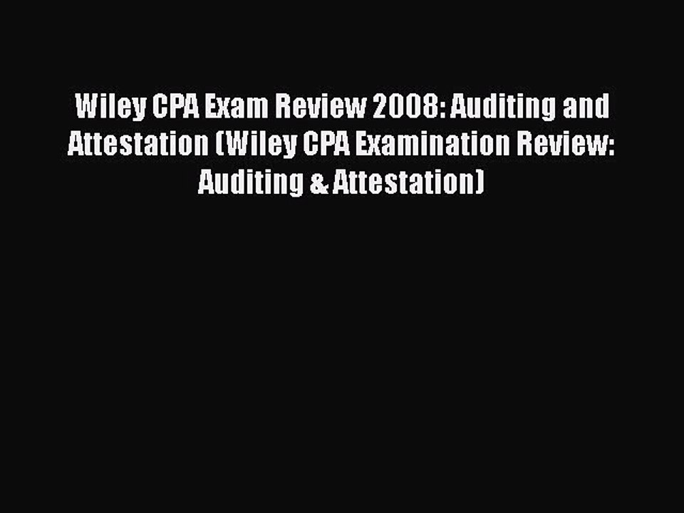 [PDF] Wiley CPA Exam Review 2008: Auditing and Attestation (Wiley CPA Examination Review: Auditing
