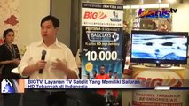 BIGTV Hadirkan TV Satelit Pertama Dengan Kualitas HD Terbanyak
