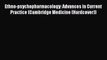 Read Ethno-psychopharmacology: Advances in Current Practice (Cambridge Medicine (Hardcover))