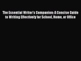 Download The Essential Writer's Companion: A Concise Guide to Writing Effectively for School