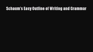 Read Schaum's Easy Outline of Writing and Grammar PDF Online