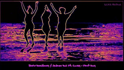 Boris Roodbwoy & Andrew Rai Ft. Casey - First Day - LCOD Vid.Prod.