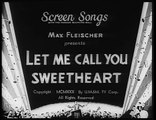 Screen Songs - Let Me Call You Sweetheart (ft. Betty Boop & Ethel Merman)