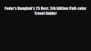 PDF Fodor's Bangkok's 25 Best 5th Edition (Full-color Travel Guide) Free Books