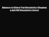Read Advances in Clinical Trial Biostatistics (Chapman & Hall/CRC Biostatistics Series) Ebook