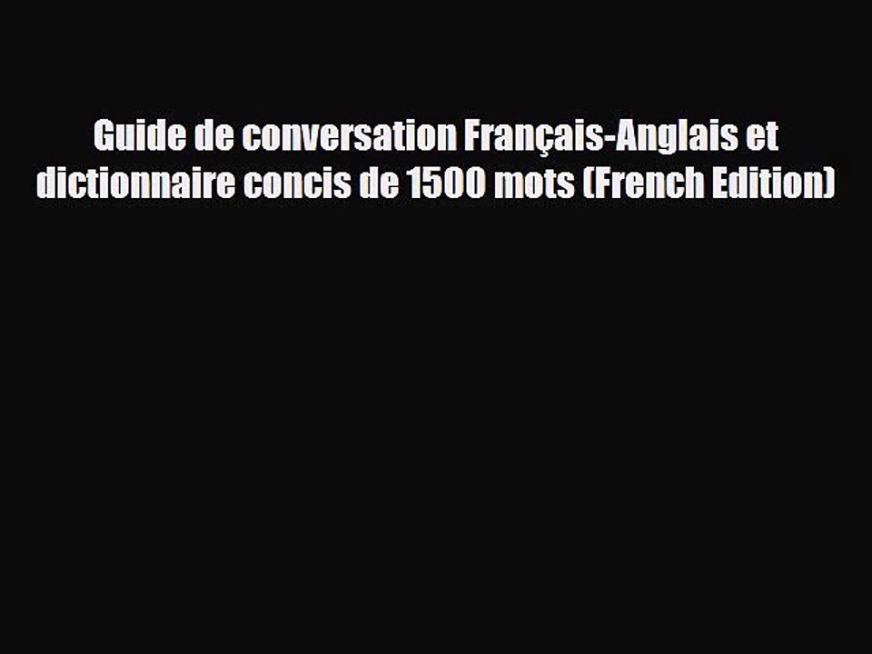 Download Guide de conversation Français-Anglais et dictionnaire concis de 1500 mots (French