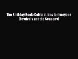 Read The Birthday Book: Celebrations for Everyone (Festivals and the Seasons) Ebook Free